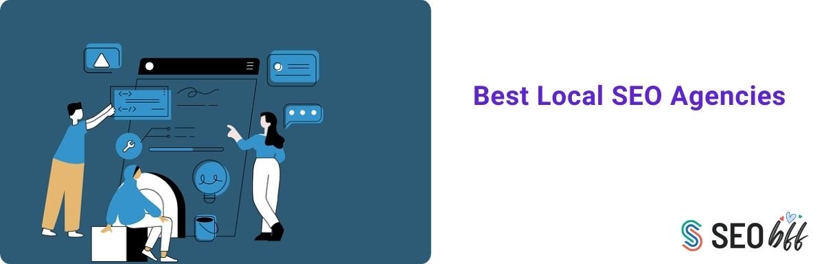 Best Local SEO Agencies: Personally Reviewed by A CMO [2025]